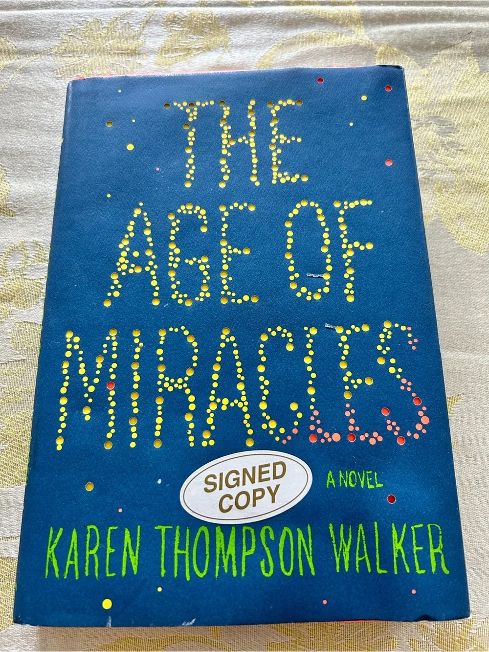The Age of Miracles Signed Copy by Karen Thompson Walker